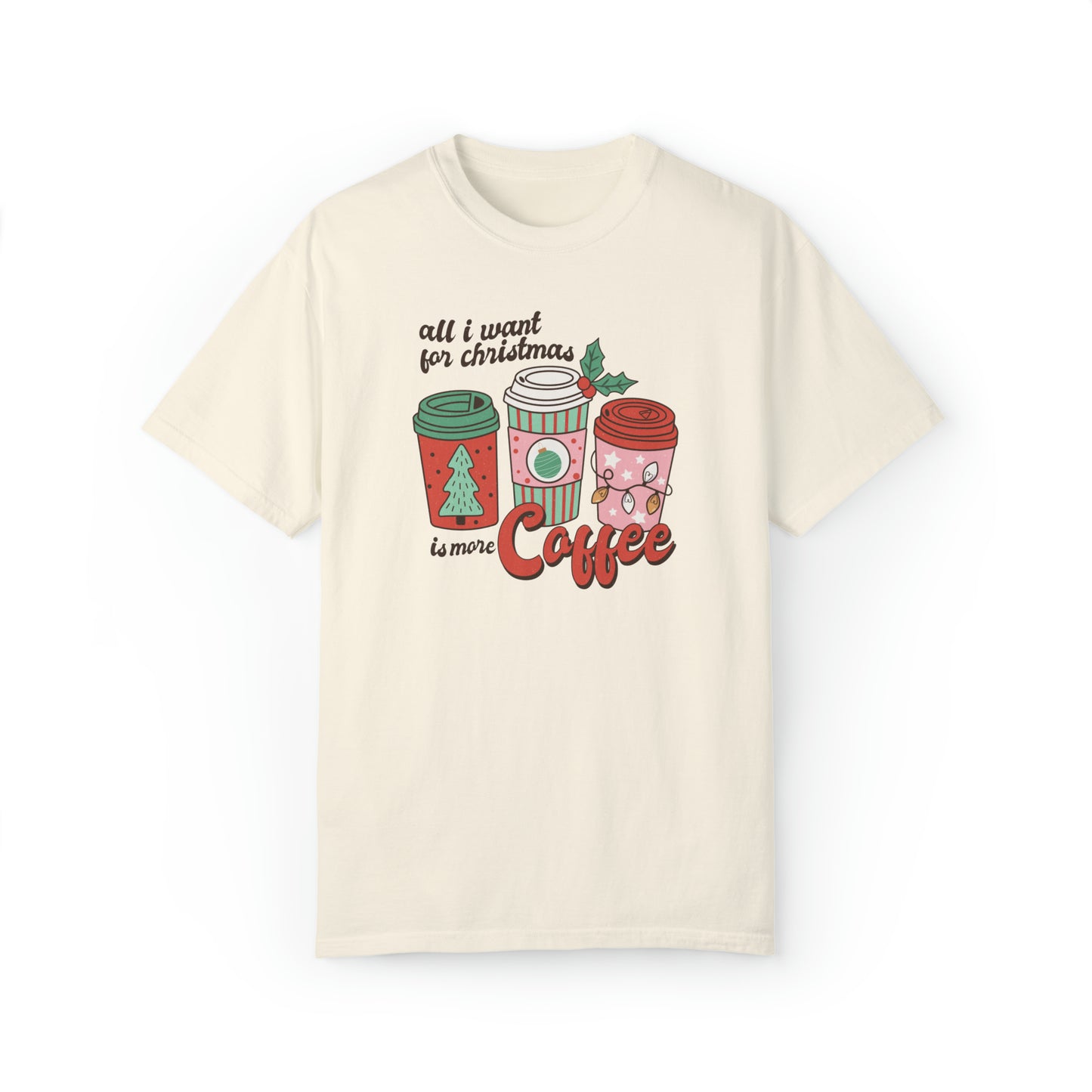 All I Want For Christmas Is More Coffee