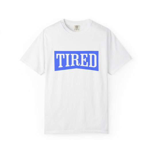 Tired Tee