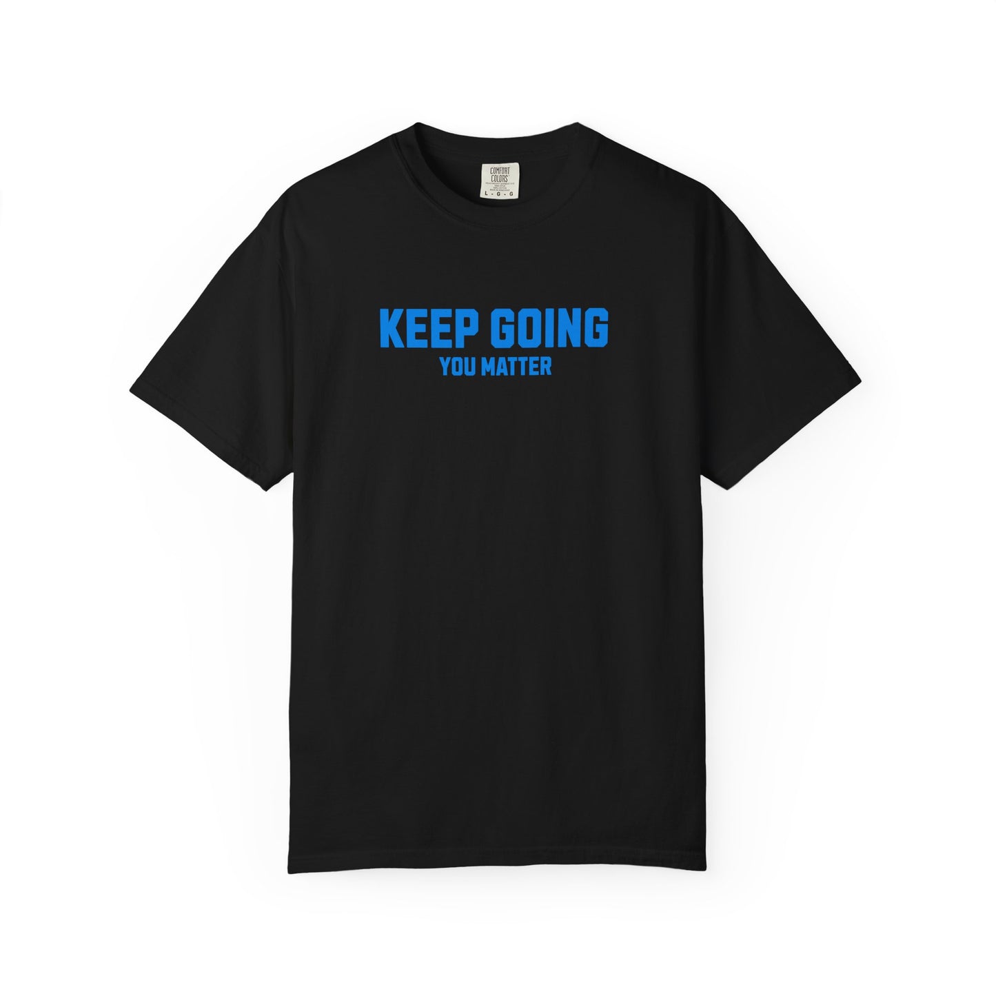 Keep Going, You Matter