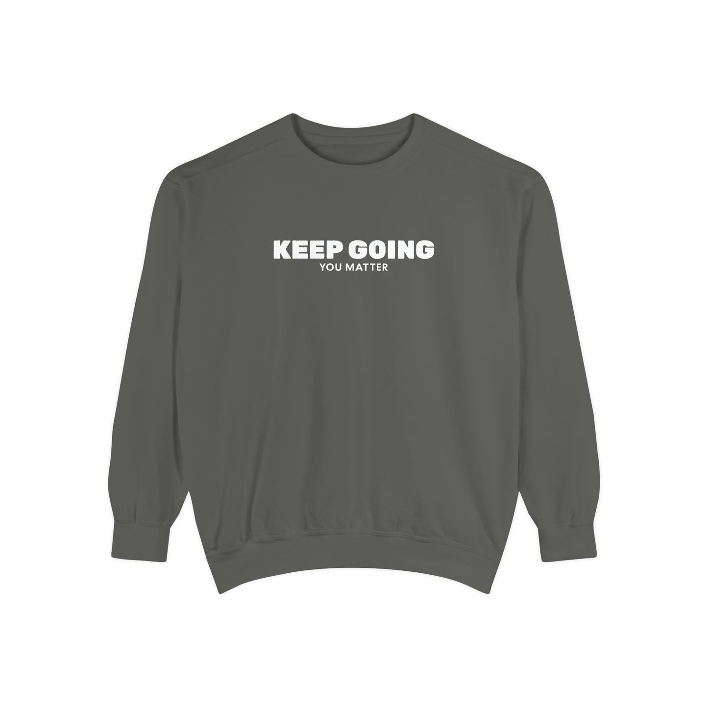 Sweatshirt - Keep Going You Matter