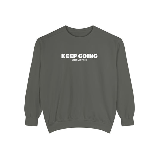 Sweatshirt - Keep Going You Matter