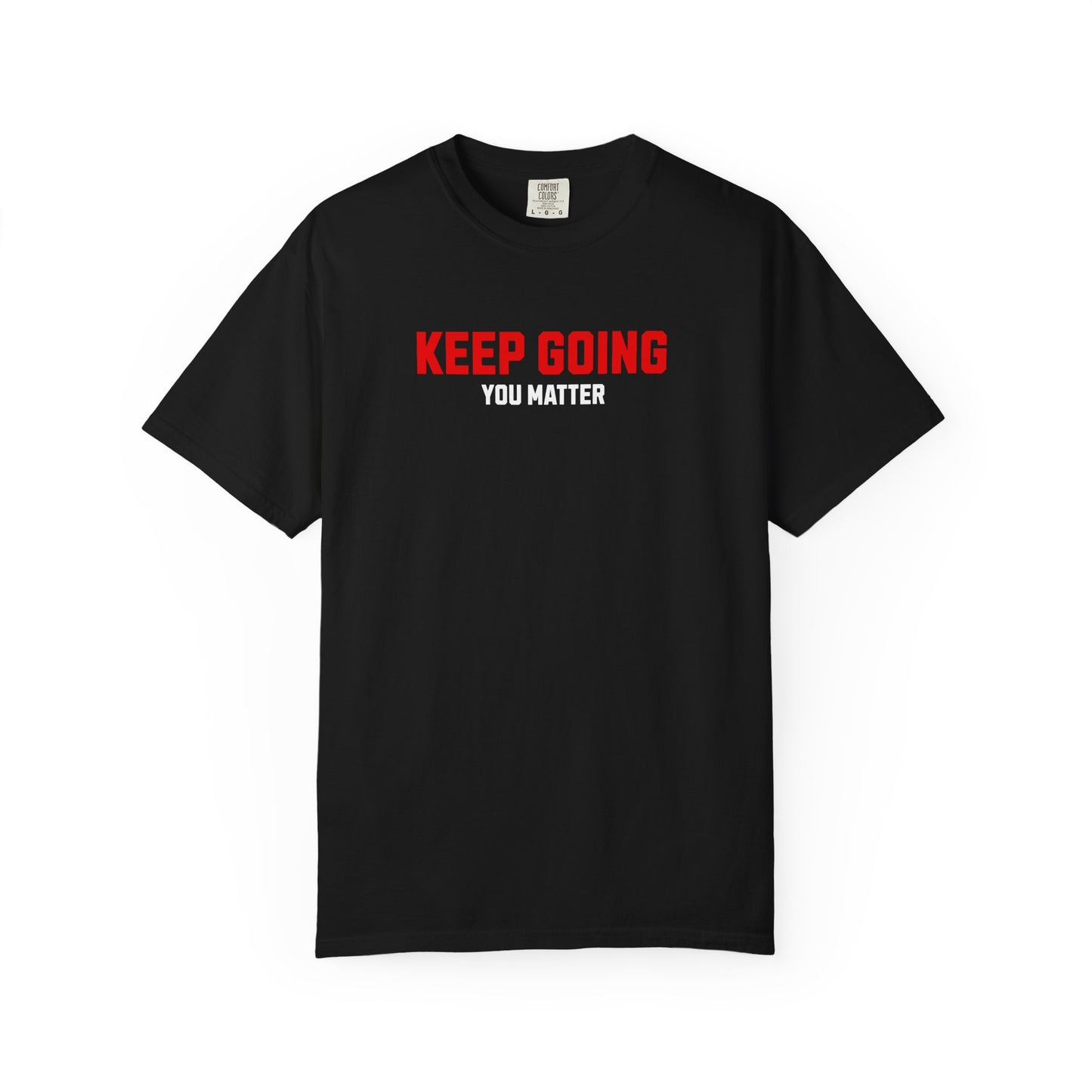 Keep Going, You Matter
