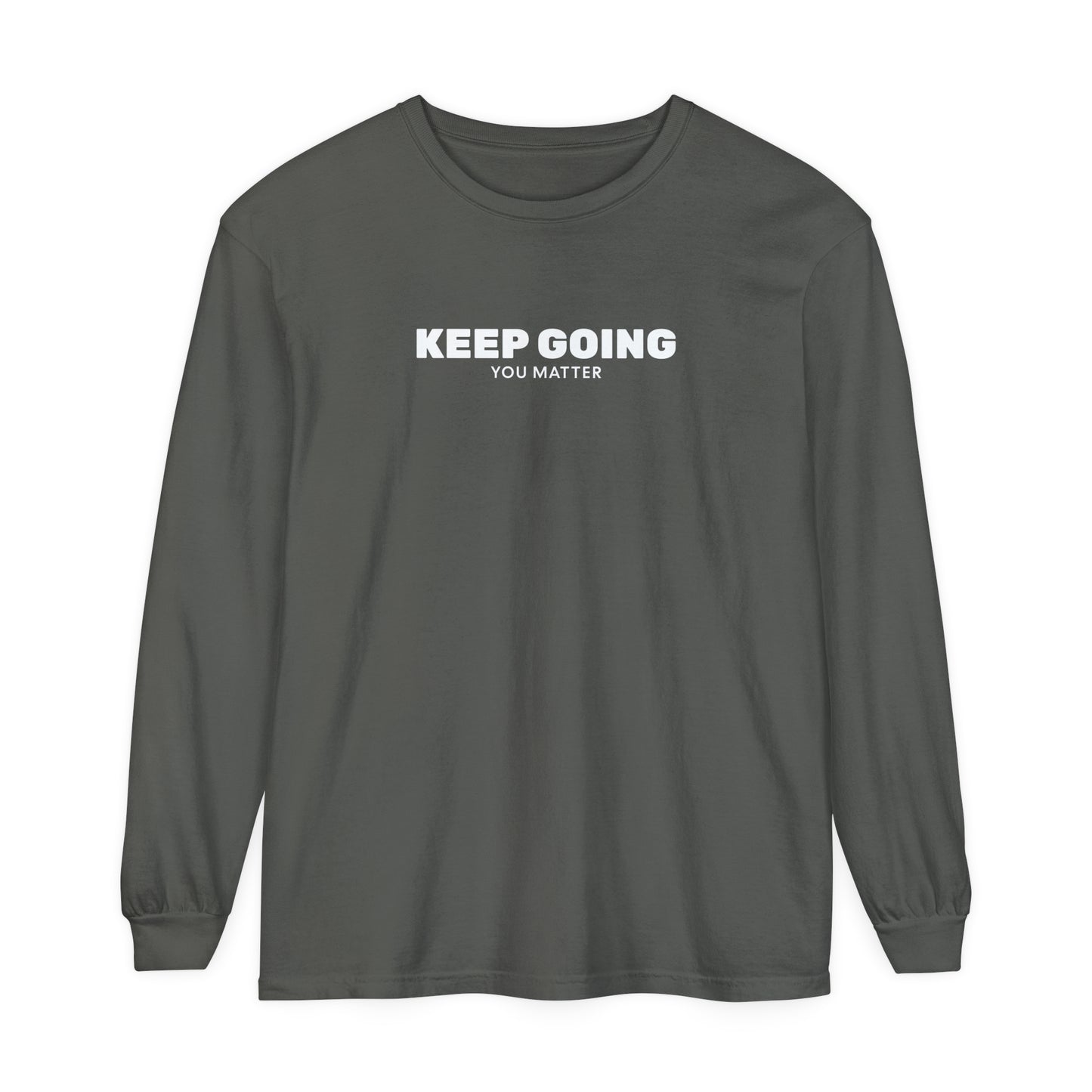 Long Sleeve T-Shirt - Keep Going You Matter