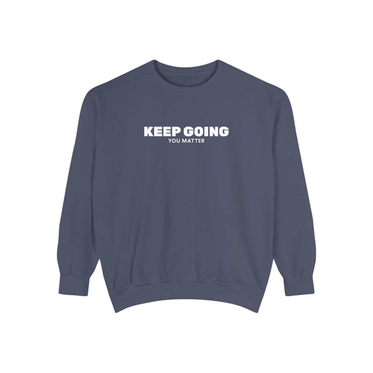 Sweatshirt - Keep Going You Matter