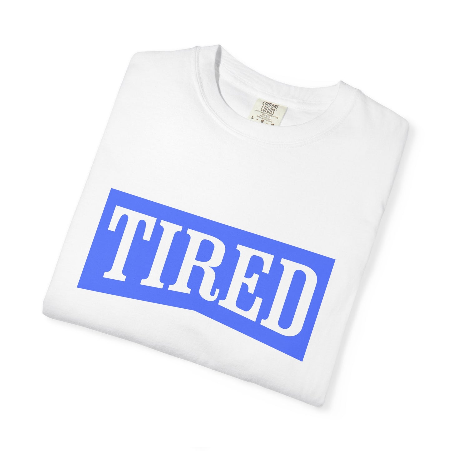 Tired Tee