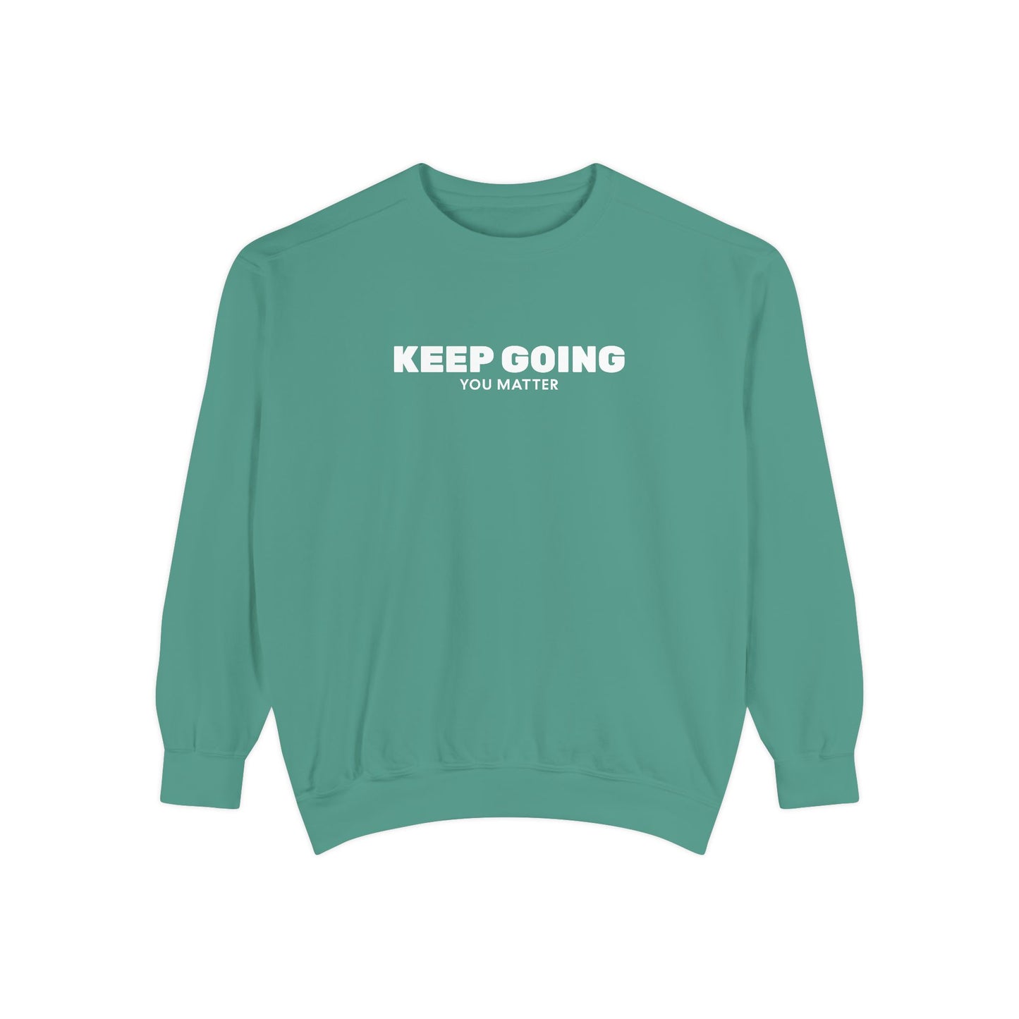 Sweatshirt - Keep Going You Matter