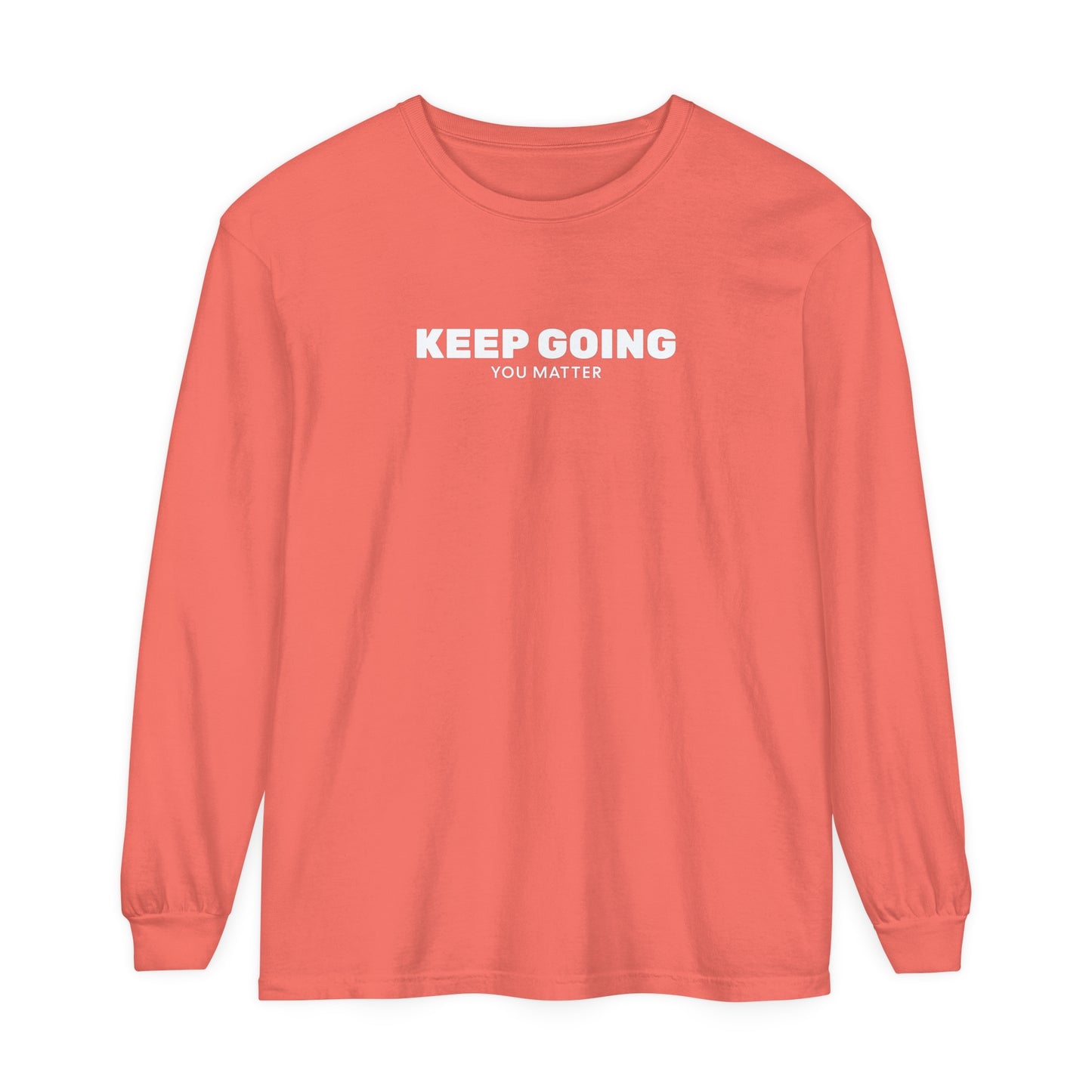 Long Sleeve T-Shirt - Keep Going You Matter